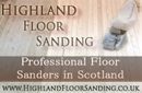 Highland floor sanding. Professional floor sanders in Scotland.